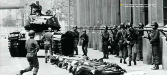  ??  ??       En stridsvagn rullar ned för Santiagos gator
under den USA-backade kuppen år 1973.