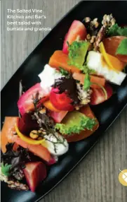  ??  ?? The Salted Vine Kitchen and Bar’s beet salad with burrata and granola
  y T s Boiled beets
can be puréed in a blender with olive oil, salt and pepper. This makes a great sauce for scallops and fish. Find this recipe from Chef Park online at...