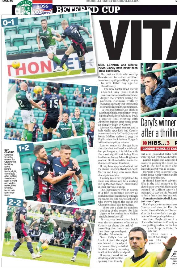 ??  ?? CUP CLASSIC SPOT ON Ref Clancy is right in his penalty decision Gardyne fires the opener for County, top, but Gray levels before Mullin, right, celebrates after putting the visitors back in front and Mallan, below, then fires the home side level once more