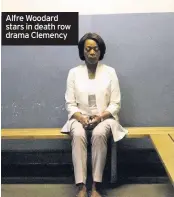  ??  ?? Alfre Woodard stars in death row drama Clemency