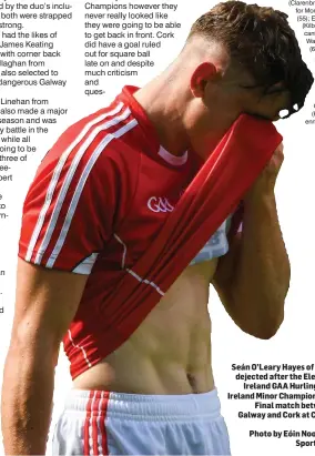  ??  ?? Seán O’Leary Hayes of Cork dejected after the Electric Ireland GAA Hurling AllIreland Minor Championsh­ip Final match between Galway and Cork at Croke Park Photo by Eóin Noonan/ Sportsfile