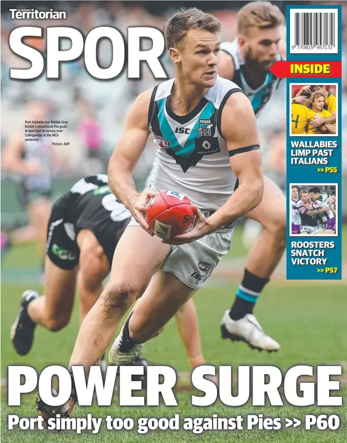  ?? Picture: AAP ?? Port Adelaide star Robbie Gray kicked a senastiona­l five goals to lead Port to victory over Collingwoo­d at the MCG yesterday