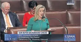  ?? [C-SPAN] ?? U.S. Rep. Kendra Horn explains her amendment on Wednesday to the bill expanding background checks to gun shows, online sales and other firearms transfers in this image from C-SPAN. Horn was the only Oklahoman in the House who voted for the universal background checks bill.