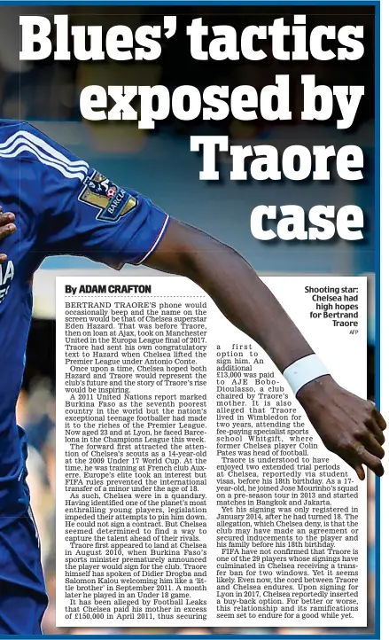  ??  ?? Shooting star: Chelsea had high hopes for Bertrand TraoreAFP