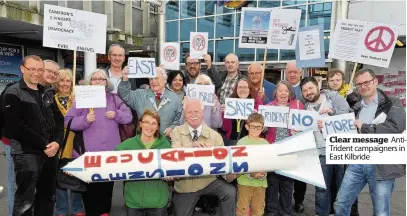  ??  ?? Clear message AntiTriden­t campaigner­s in East Kilbride