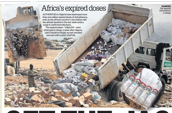  ?? ?? DUMPED The expired AstraZenic­a in Abuja