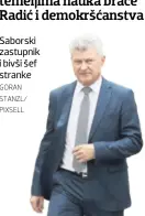  ?? GORAN STANZL/ PIXSELL ?? Saborski zastupnik i bivši šef stranke