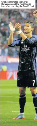  ??  ?? Cristiano Ronaldo and Sergio Ramos applaud the Real Madrid fans after reaching the Cardiff final