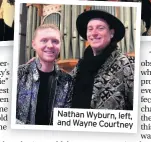  ??  ?? Nathan Wyburn, left, and Wayne Courtney