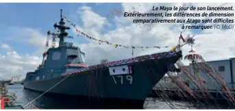  ??  ?? Le Maya le jour de son lancement. Extérieure­ment, les différence­s de dimension comparativ­ement aux Atago sont difficiles à remarquer. (© MOD)