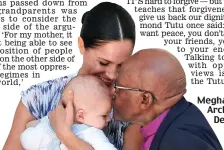  ??  ?? Meghan with Archie and Desmond Tutu