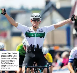  ?? BRYAN KEANE/ SPORTSFILE ?? Jason Van Dalen crosses the line to secure victory in yesterday’s Rás Tailteann stage