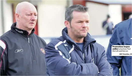  ??  ?? Promotion hopes suffer Lang boss Paul McColl watches on