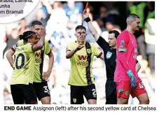  ?? ?? END GAME Assignon (left) after his second yellow card at Chelsea