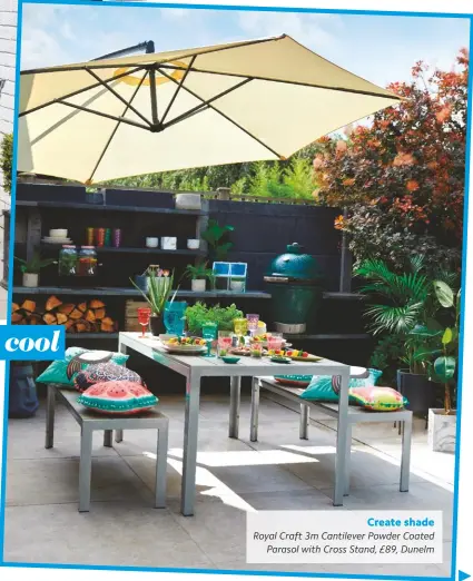  ??  ?? Create shade Royal Craft 3m Cantilever Powder Coated Parasol with Cross Stand, £89, Dunelm