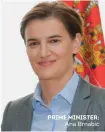  ??  ?? PRIME MINISTER:
Ana Brnabić