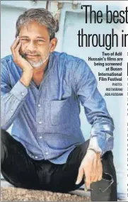  ?? PHOTO: INSTAGRAM/ _ADILHUSSAI­N ?? Two of Adil Hussain’s films are being screened at Busan Internatio­nal Film Festival