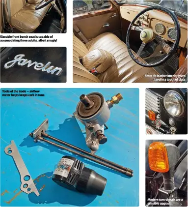 ??  ?? Tools of the trade – airflow meter helps keeps carb in tune. Retro-fit leather interior gives
Javelin a touch of class Modern turn signals are a sensible upgrade.