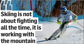  ??  ?? SPEED: McMillan can get up to speeds of 120 kilometres per hour on the slopes