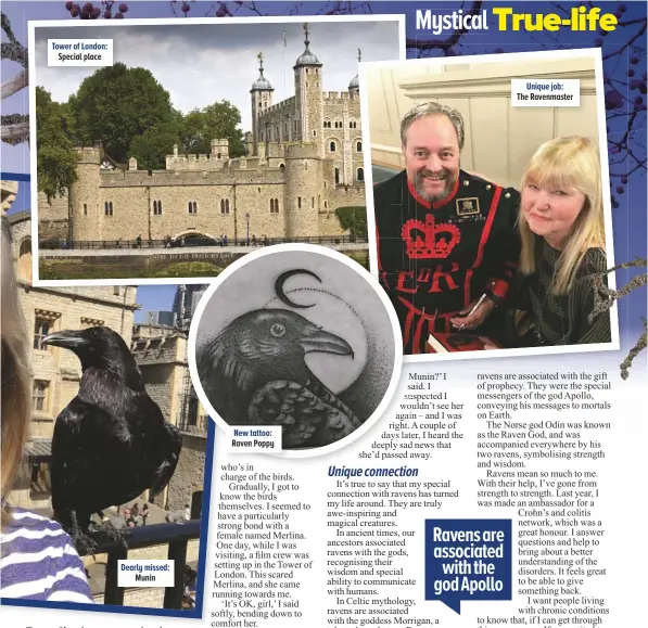  ??  ?? Tower of London: Special place Unique job: The Ravenmaste­r New tattoo: Raven Poppy Dearly missed: Munin