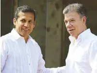  ??  ?? Economic hotties: Peru’s President Ollanta Humala and Colombia’s President Juan Manuel Santos at the recent APEC Summit in Manila