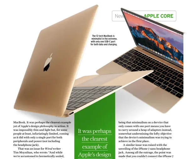  ??  ?? The 12-inch MacBook is minimalist in the extreme, with only one USB-C port for both data and charging.