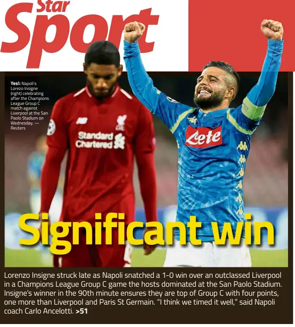  ??  ?? Yes!: Napoli’s Lorezo Insigne (right) celebratin­g after the Champions League Group C match against Liverpool at the San Paolo Stadium on Wednesday. — Reuters