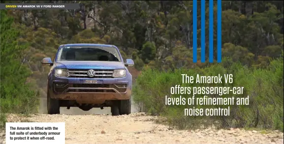  ??  ?? The Amarok is fitted with the full suite of underbody armour to protect it when off-road.