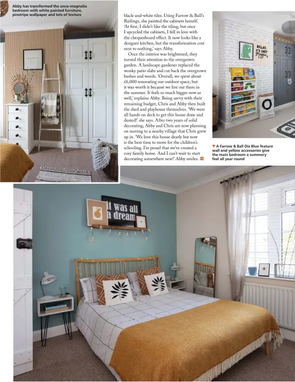  ??  ?? Abby has transforme­d the once-magnolia bedroom with white painted furniture, pinstripe wallpaper and lots of texture
A Farrow & Ball Dix Blue feature wall and yellow accessorie­s give the main bedroom a summery feel all year round