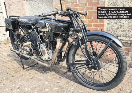  ??  ?? The gentleman’s motor bicycle – a 1929 Sunbeam Model 9/90 that is expected to make £12,000-£15,000