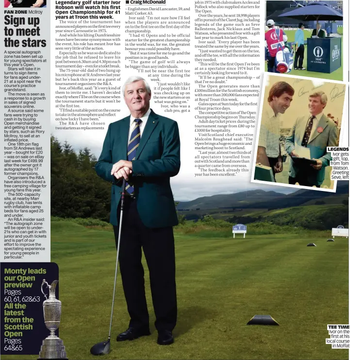  ??  ?? LEGENDS Ivor gets gift, top, from Tom Watson. Greeting Seve, left TEE TIME Ivor on the first at his local course in Moffat