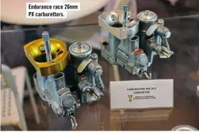  ??  ?? Endurance race 26mm PX carburetto­rs.