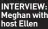 ?? ?? INTERVIEW: Meghan with host Ellen