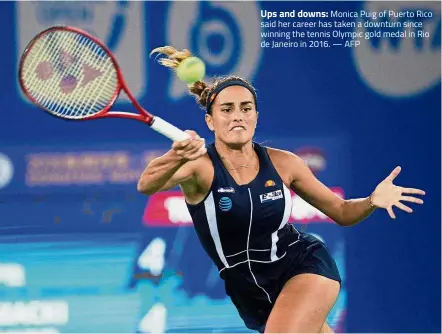  ?? — AFP ?? Ups and downs: Monica Puig of Puerto Rico said her career has taken a downturn since winning the tennis Olympic gold medal in Rio de Janeiro in 2016.