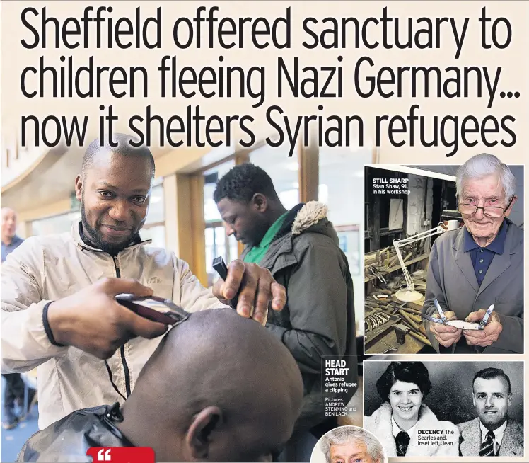  ??  ?? HEAD START Antonio gives refugee a clipping Pictures: ANDREW STENNING and BEN LACK STILL SHARP Stan Shaw, 91, in his workshop DECENCY The Searles and, inset left, Jean