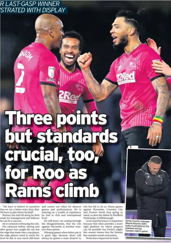  ??  ?? Derby County manager Wayne Rooney (left) looks frustrated on the sidelines during Tuesday night’s game.