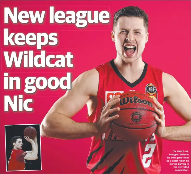  ??  ?? ON MOVE: Nic Pozoglou believes his own game went up a notch when he started playing in the new NBL1 competitio­n.