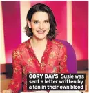  ??  ?? GORY DAYS Susie was sent a letter written by a fan in their own blood