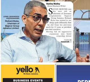  ??  ?? Richard Byles, chairman of Sagicor Group Jamaica Limited.