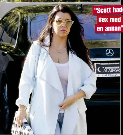  ??  ?? "SCOTT HADE SEX MED EN ANNAN" Just när Kourtney Kardashian fått glädjebesk­edet att hon väntar sitt fjärde barn krossas lyckan: pojkvännen Scott Disick har nämligen legat med en annan kvinna.