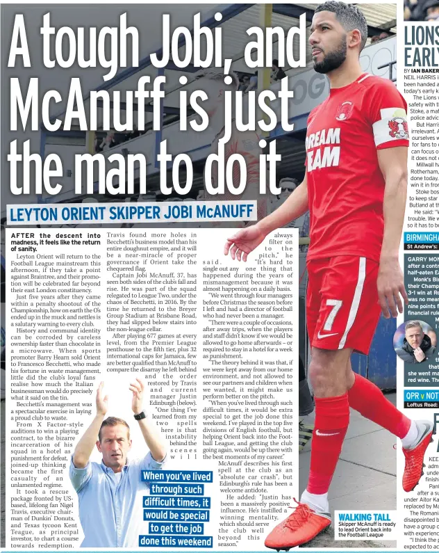  ??  ?? WALKING TALL Skipper McAnuff is ready to lead Orient back into the Football League