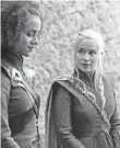  ??  ?? Dany, right, has inspired adoration in Missandei.