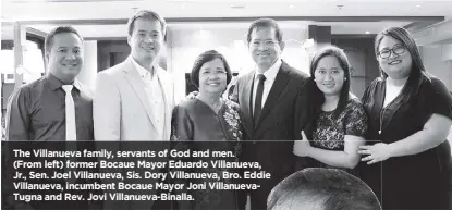  ??  ?? The Villanueva family, servants of God and men. (From left) former Bocaue Mayor Eduardo Villanueva, Jr., Sen. Joel Villanueva, Sis. Dory Villanueva, Bro. Eddie Villanueva, incumbent Bocaue Mayor Joni Villanueva­Tugna and Rev. Jovi Villanueva-Binalla.