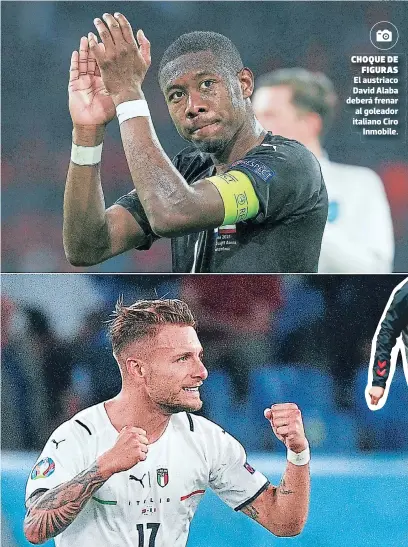  ?? FOTOS: AFP ?? choque de figuras El austriaco David Alaba deberá frenar al goleador italiano Ciro Inmobile.
