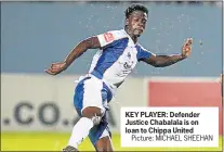  ?? Picture: MICHAEL SHEEHAN ?? KEY PLAYER: Defender Justice Chabalala is on loan to Chippa United