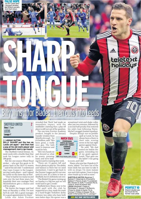  ??  ?? FALSE HOPE Joy for Leeds after Lasogga’s leveller.. but Sharp’s penalty shot them down PERFECT 10 Sharp’s double was too much for his former club Leeds