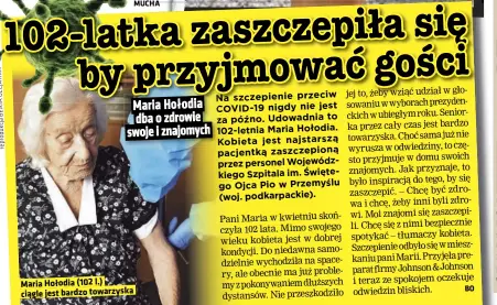  ?? REPRODUKCJ­ABEATAOLEJ­ARKA ?? Maria Hołodia (102 l.) ciągle jest bardzo towarzyska