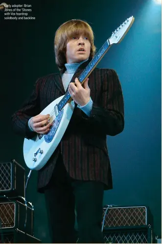  ??  ?? Early adopter: Brian Jones of the ‘Stones with Vox teardrop solidbody and backline