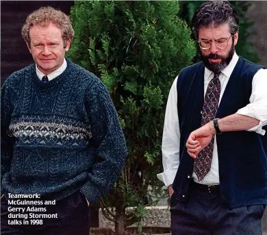  ??  ?? Teamwork: McGuinness and Gerry Adams during Stormont talks in 1998