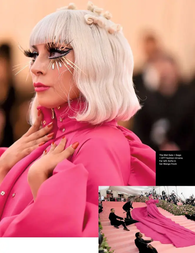  ??  ?? The Met Gala + Gaga = OTT fashion nirvana. Far left: Sofia in her Mango frock